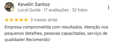 Avaliação de Kevelin Santos: Empresa comprometida com resultados. Atenção nos pequenos detalhes, pessoas capacitadas, serviço de qualidade! Recomendo!